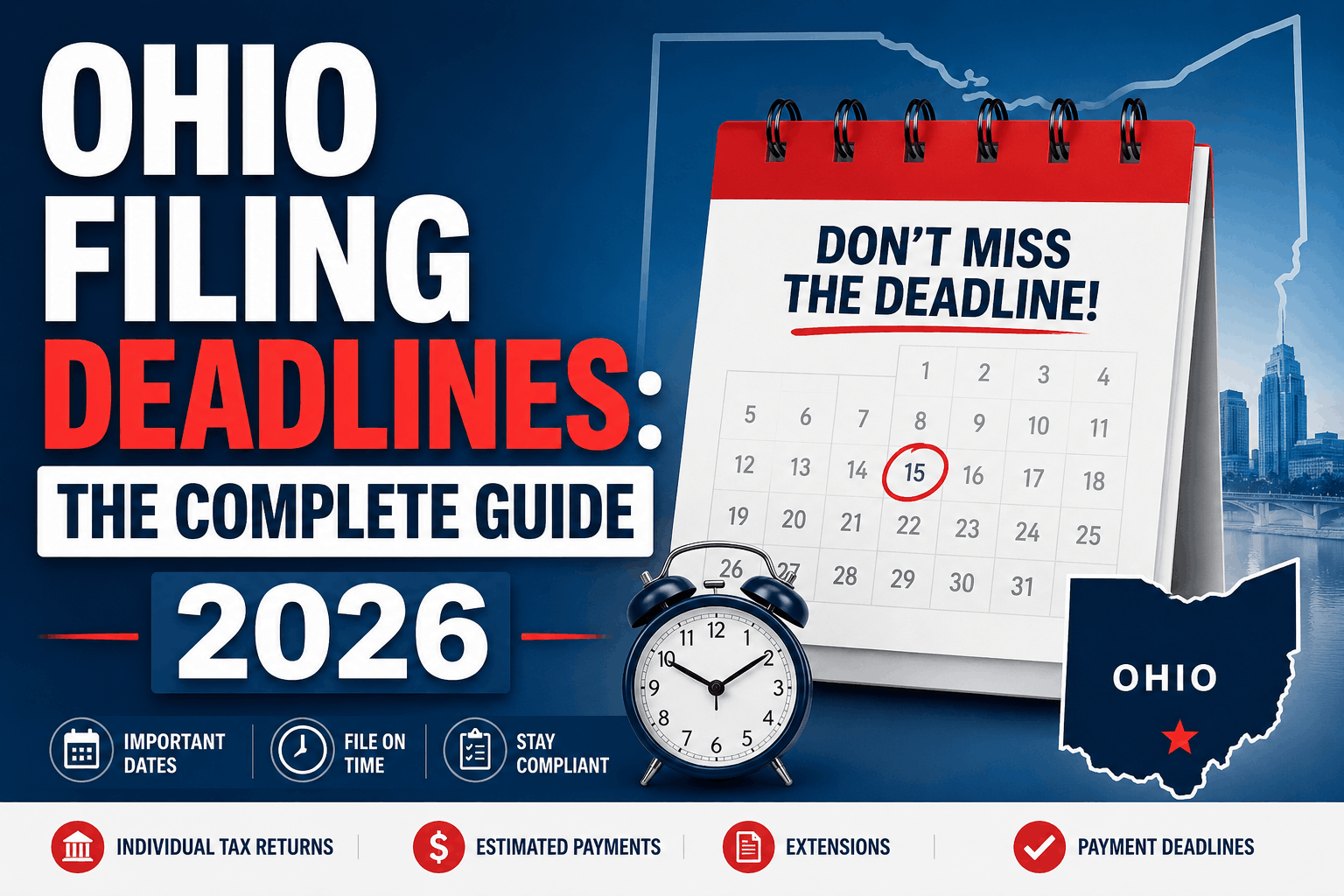 Ohio Filing Deadlines 2026 complete guide with tax deadline calendar and Ohio map